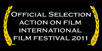 Official Selection Action on Film International Film Festival 2011
